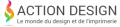 Action design : Design, imprimerie et Webdesign